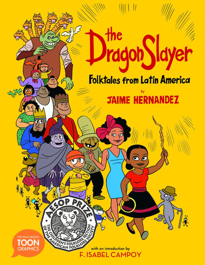 The Dragon Slayer: Folktales from Latin America (TOON Latin American Folktales)