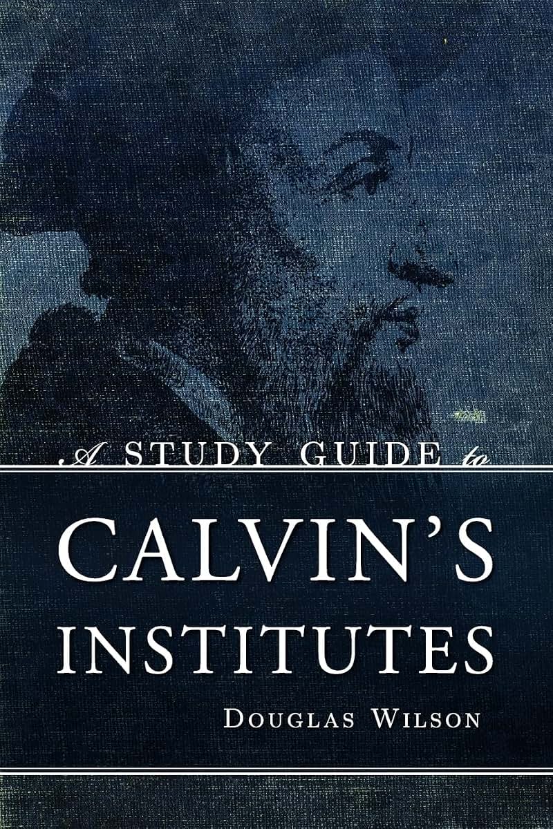 A Study Guide to Calvin's Institutes