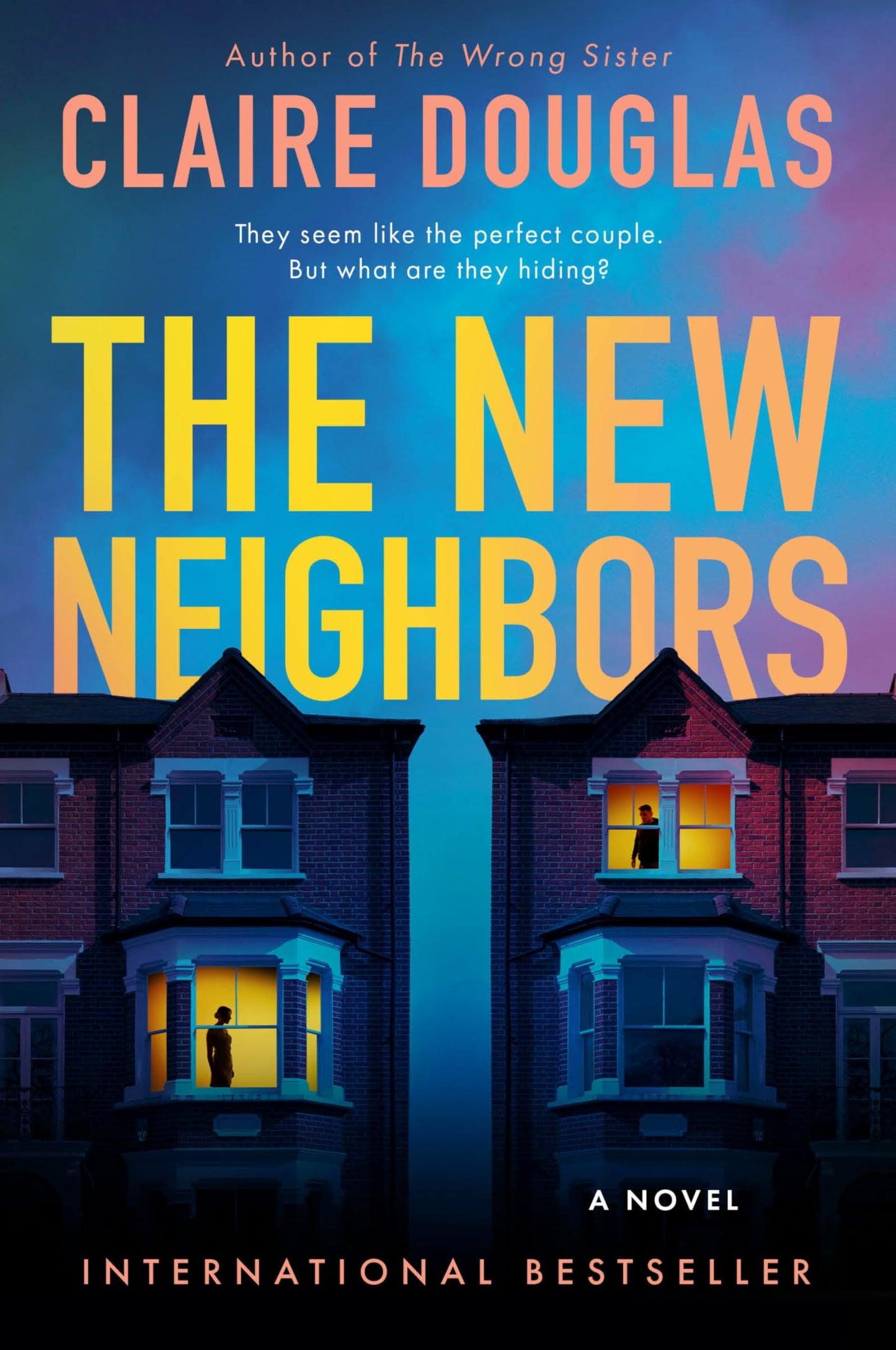 The New Neighbors: An International Bestseller - A Gripping Dark Suspense Novel