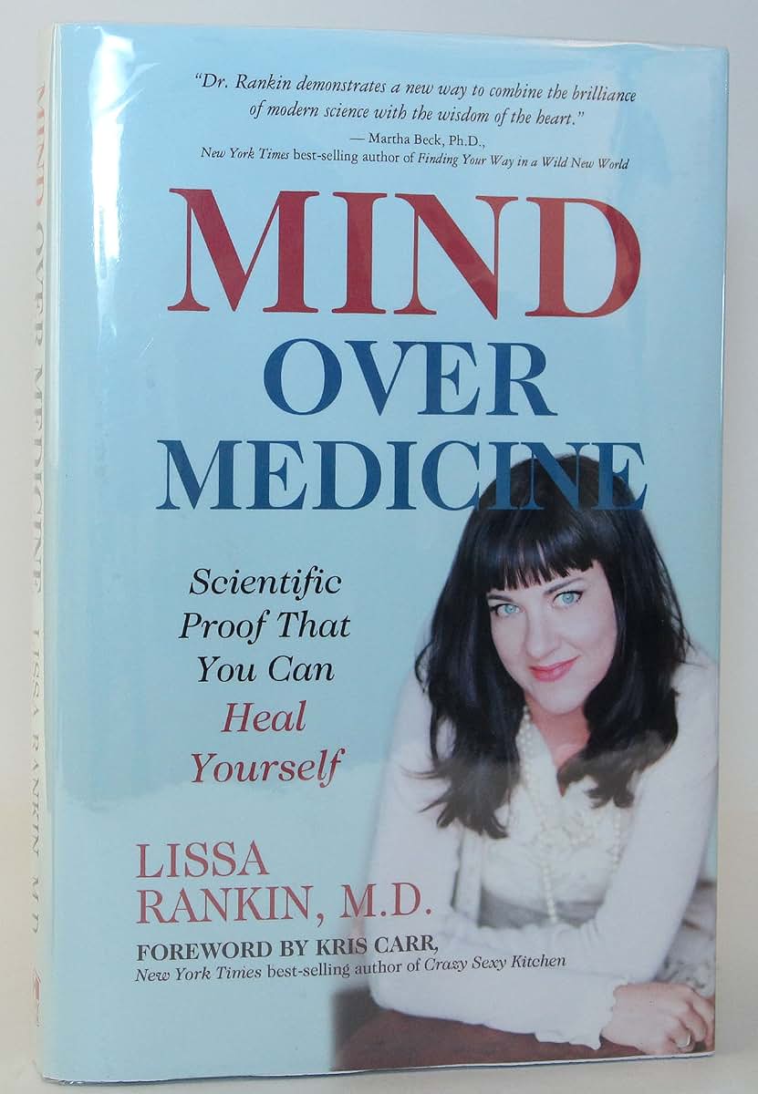 Mind over Medicine: Scientific Proof That You Can Heal Yourself