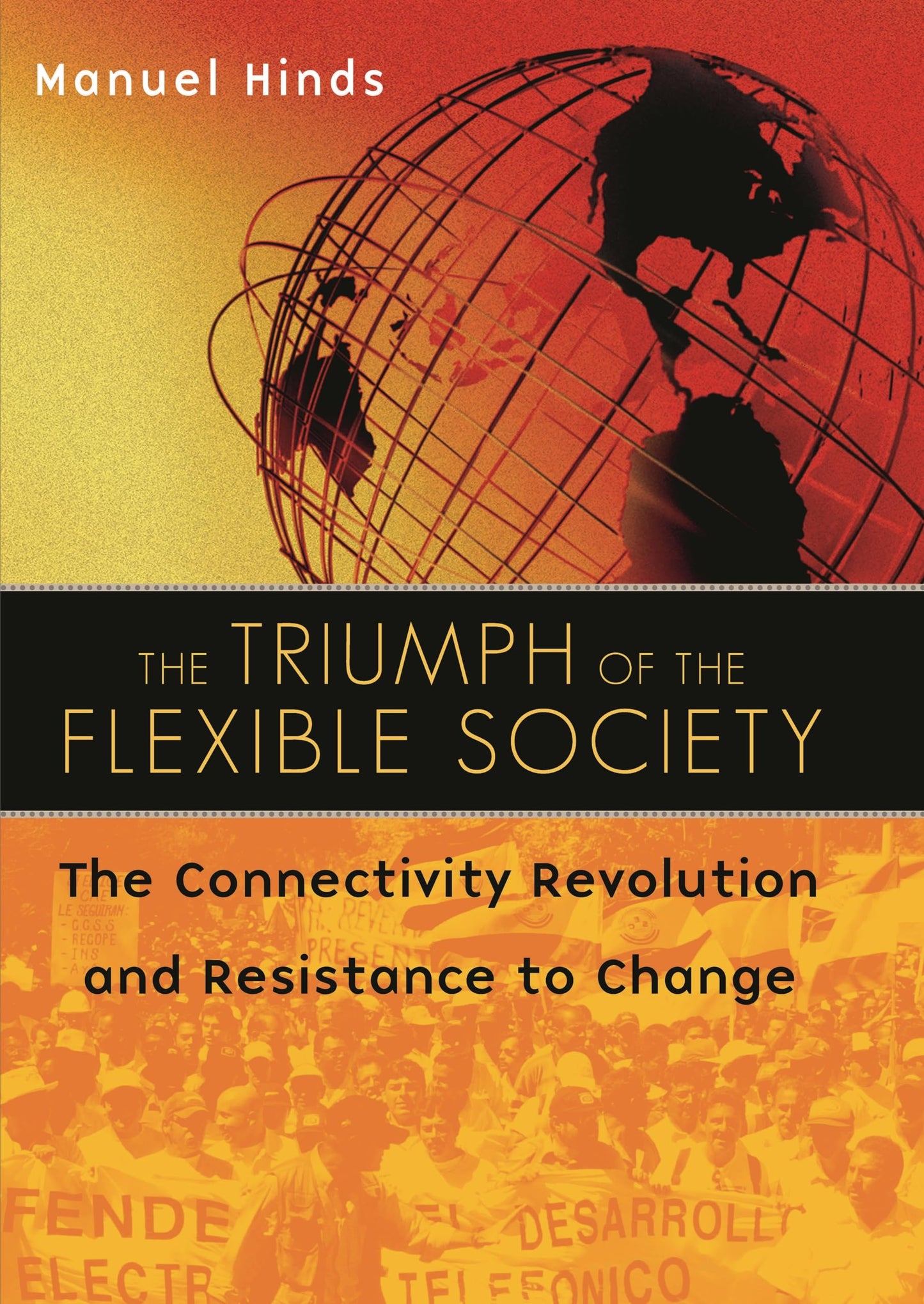 The Triumph of the Flexible Society: The Connectivity Revolution and Resistance to Change