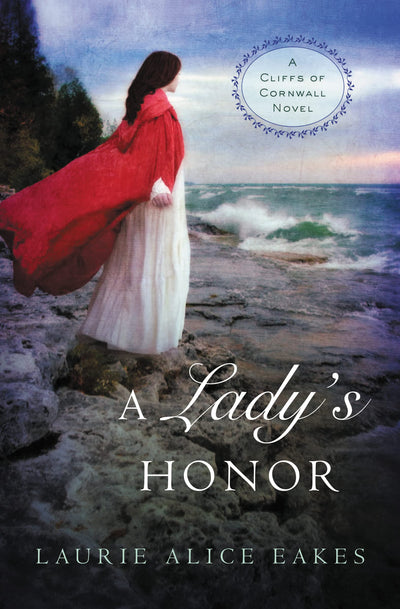 A Ladys Honor (A Cliffs of Cornwall Novel)