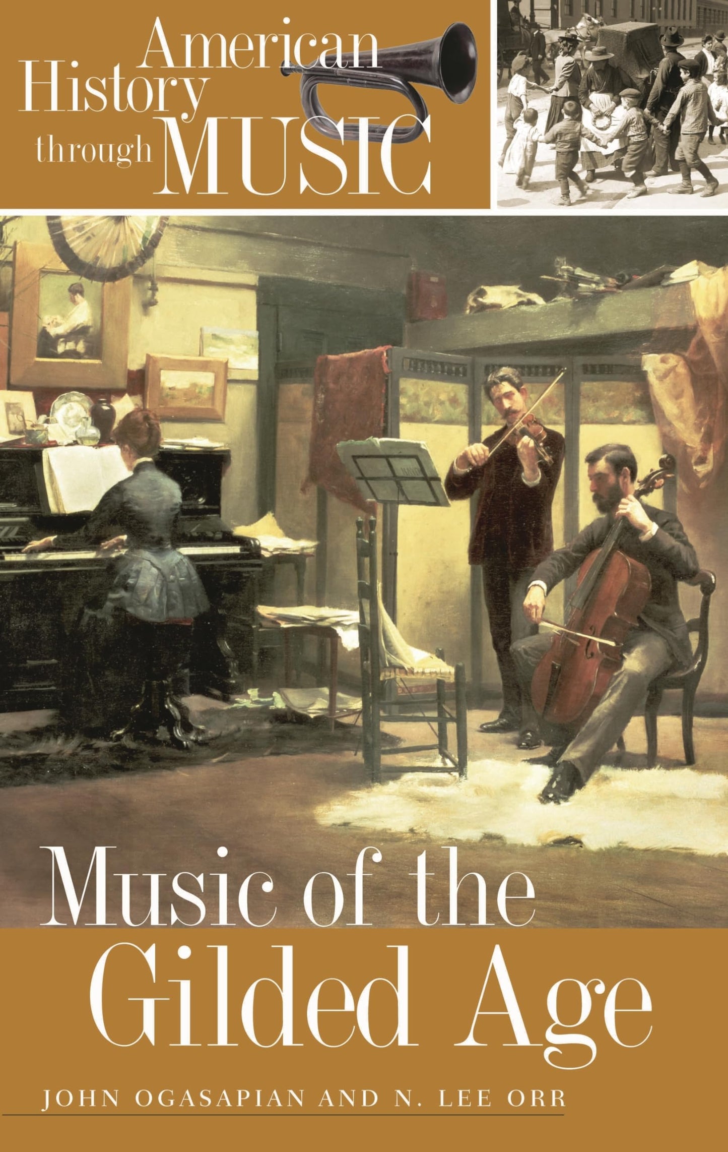 Music of the Gilded Age (American History through Music)