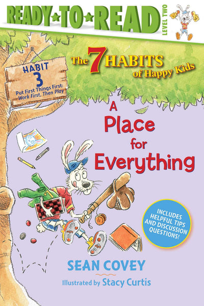 A Place for Everything: Habit 3 (Ready-to-Read Level 2) (3) (The 7 Habits of Happy Kids)