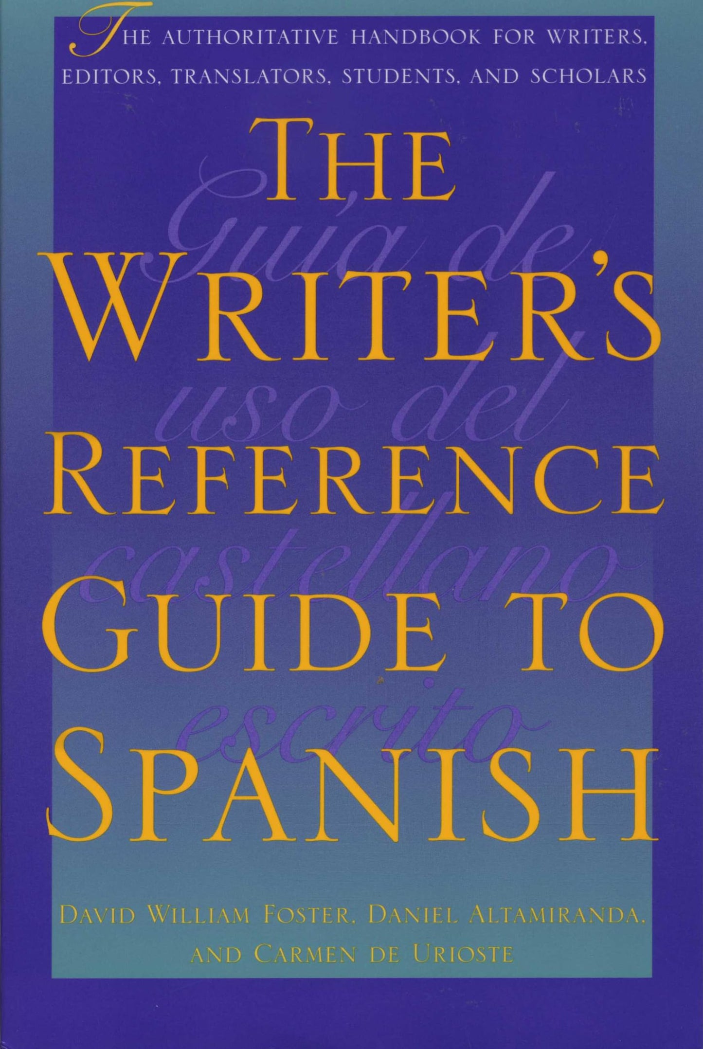 The Writer's Reference Guide to Spanish