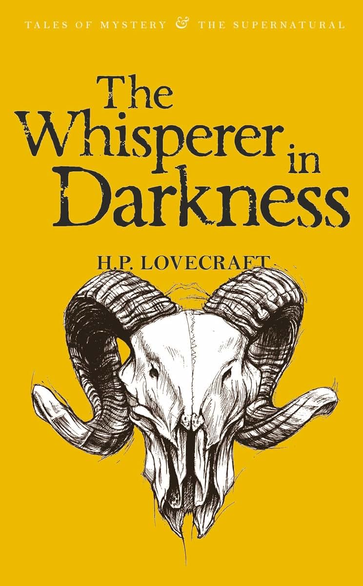 The Whisperer in Darkness: Collected Short Stories Vol I (Tales of Mystery & the Supernatural)