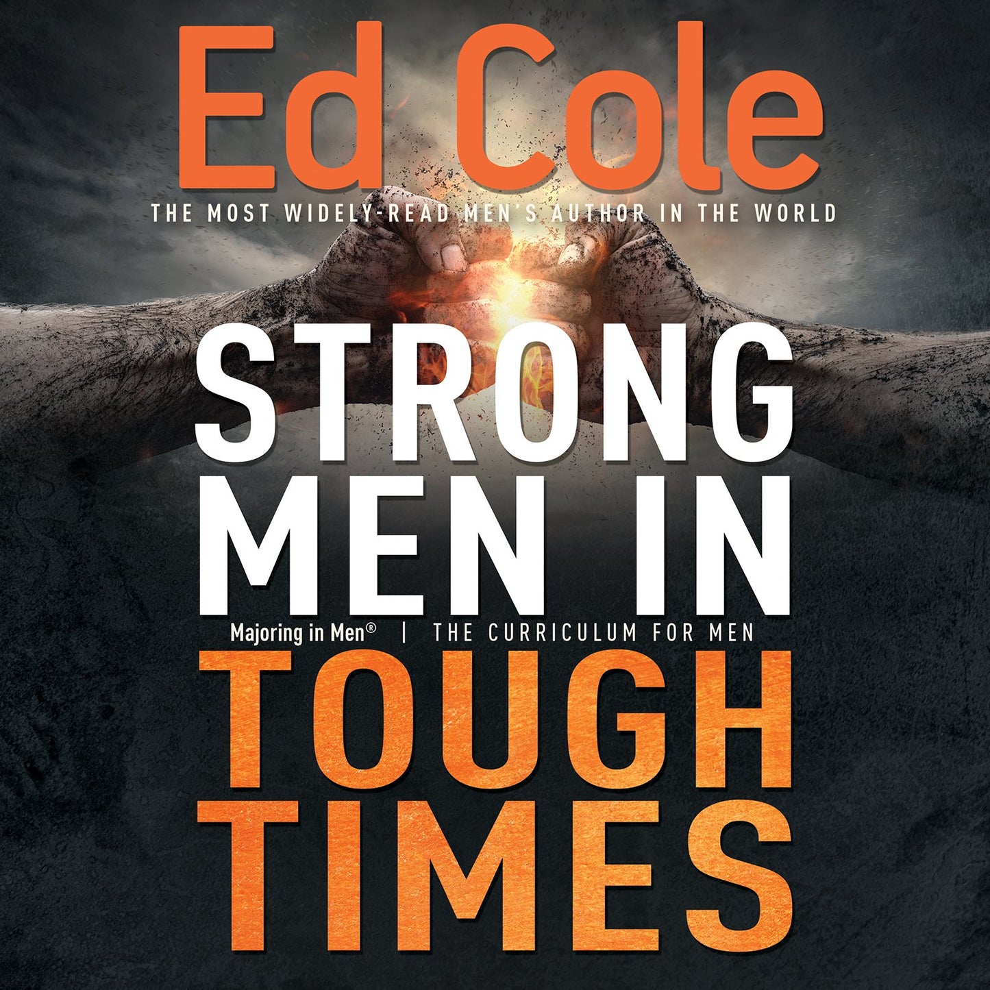 Strong Men in Tough Times Workbook: Being a Hero in Cultural Chaos (Majoring in Men)