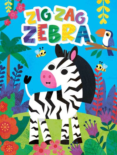 Zig Zag Zebra - Children's Touch and Feel Storybook - Sensory Board Book (Touch & Feel Sensory Board Books for Baby & Toddler Time)