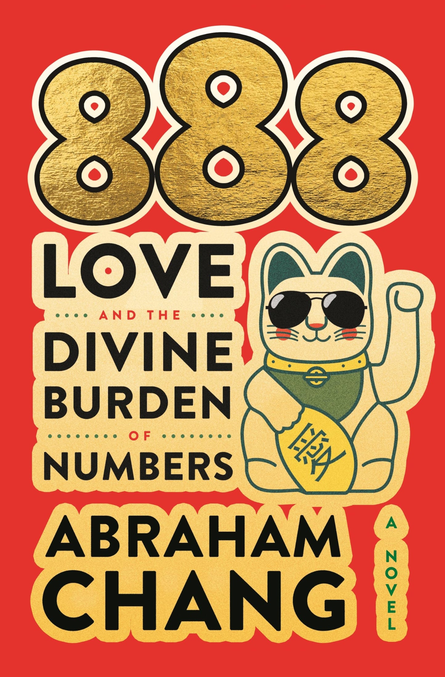 888 Love and the Divine Burden of Numbers: A Novel