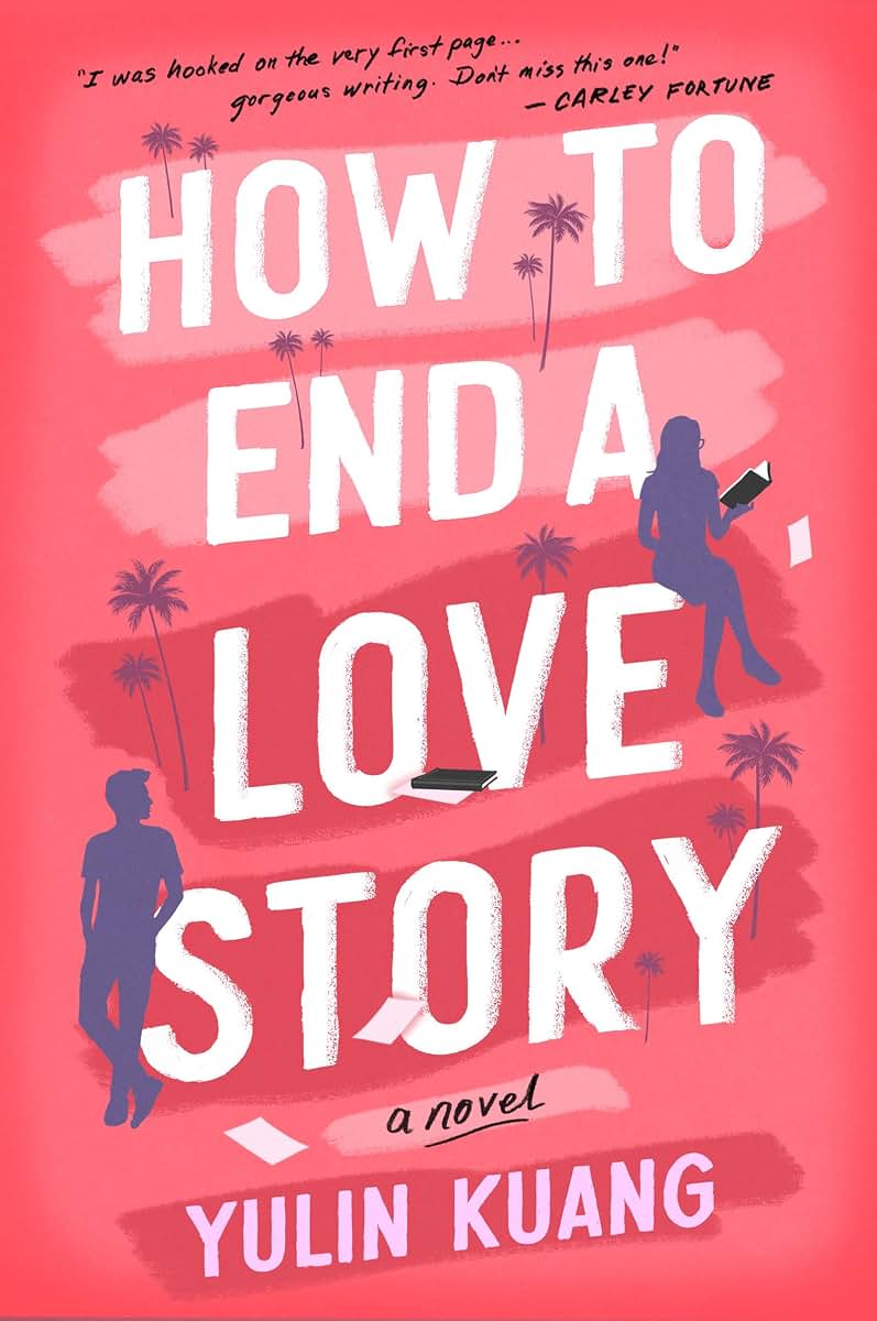 How to End a Love Story: A Novel by Kuang, Yulin