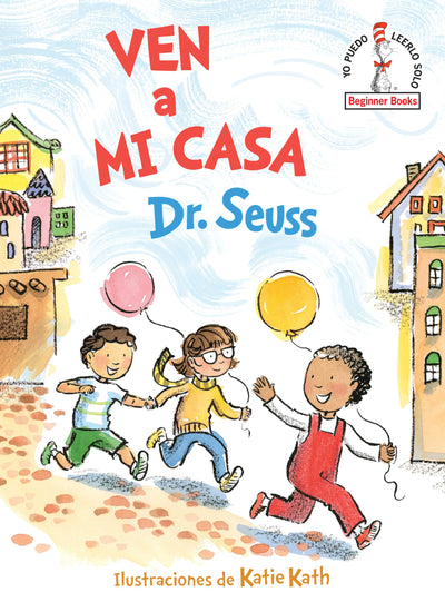 Ven a mi casa (Come Over to My House Spanish Edition) (Begin