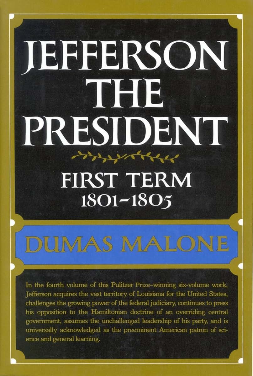 Jefferson the President: First Term, 1801-1805 (Jefferson and His Time, Vol. 4)
