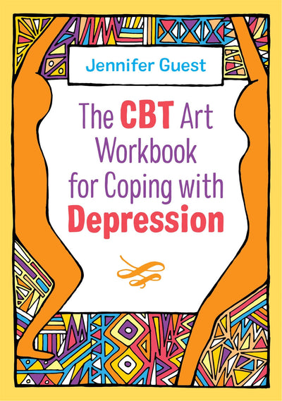 The CBT Art Workbook for Coping with Depression (CBT Art Workbooks for Mental and Emotional Wellbeing)