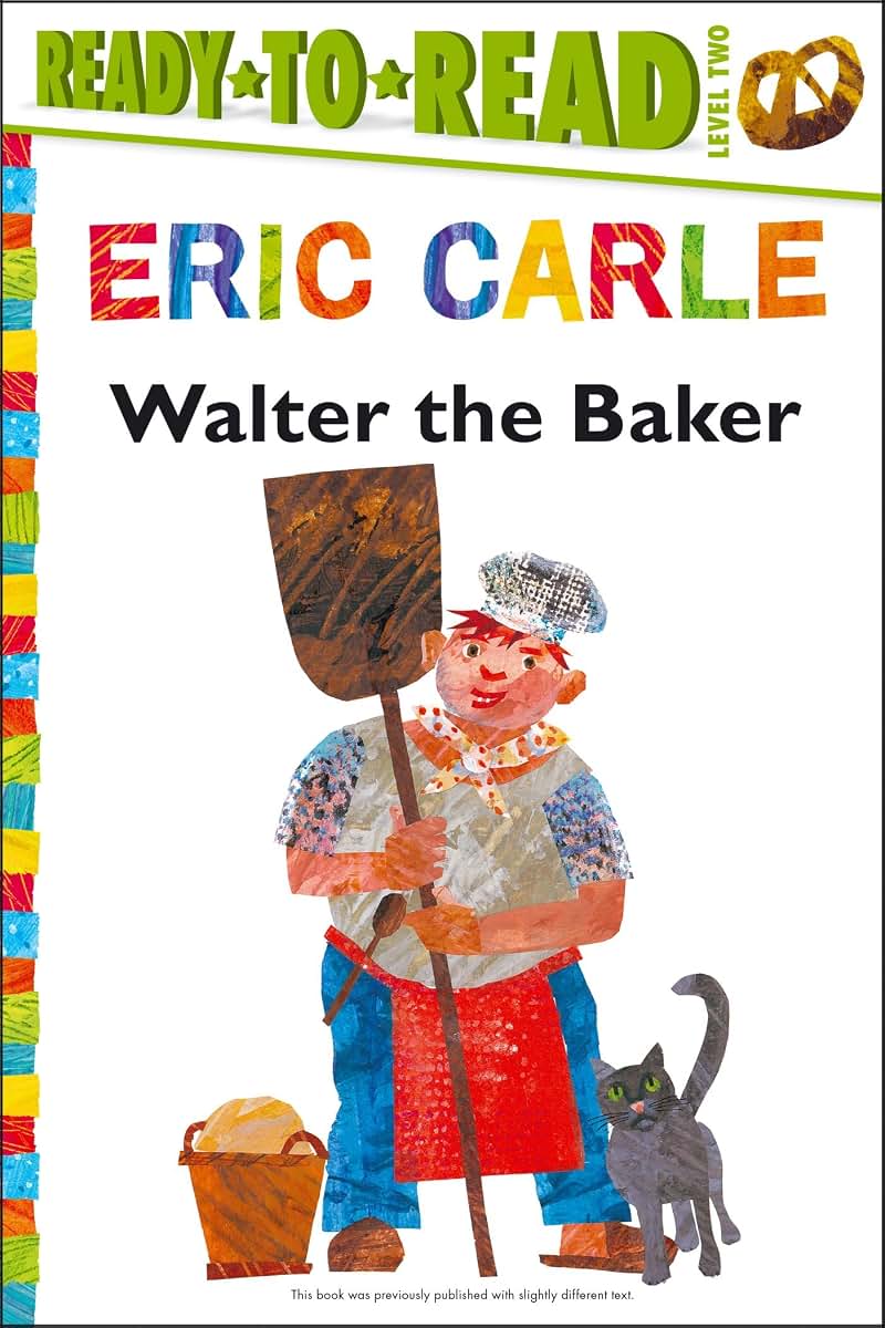 Walter the Baker/Ready-to-Read Level 2 (The World of Eric Carle)