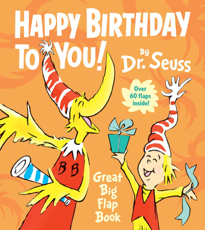 Happy Birthday to You! Great Big Flap Book (Dr. Seuss Great Big Flap Board Books)