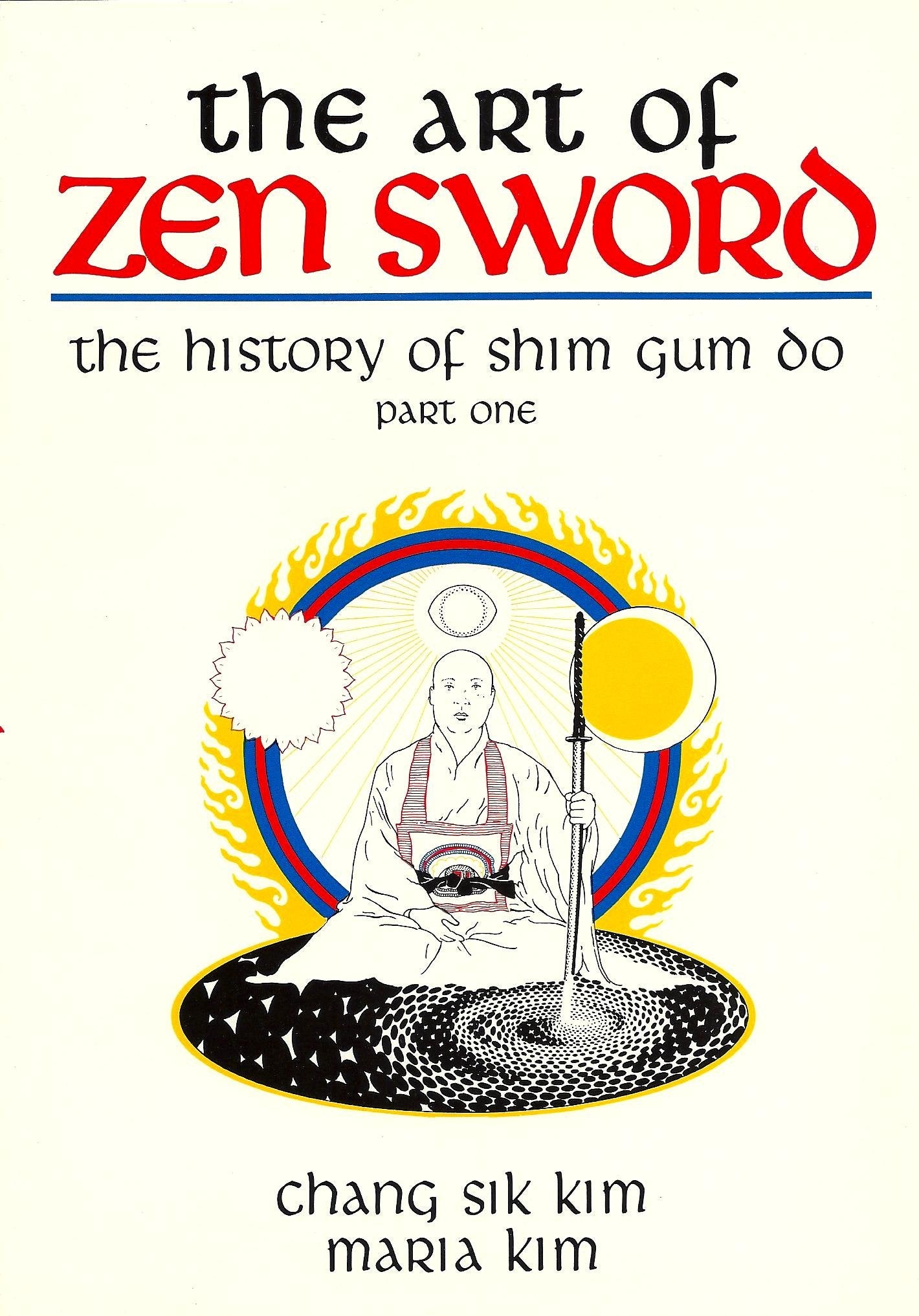 Art of Zen Sword: The History of Shim Gum Do