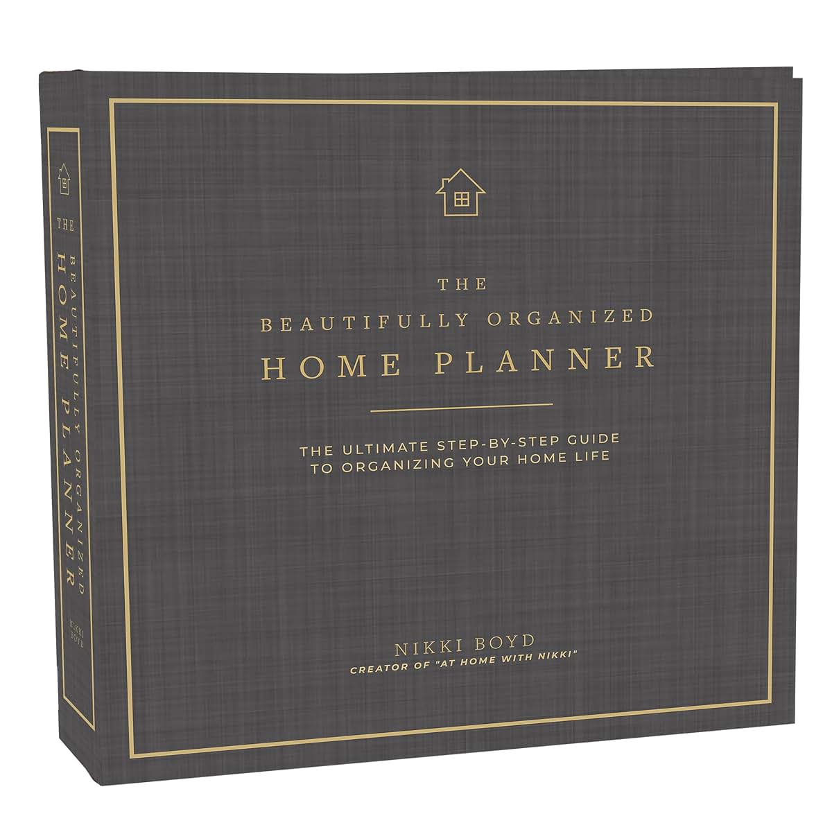 Beautifully Organized Home Planner: The Ultimate Step-by-Step Guide to Organizing Your Home Life (Beautifully Organized Series)