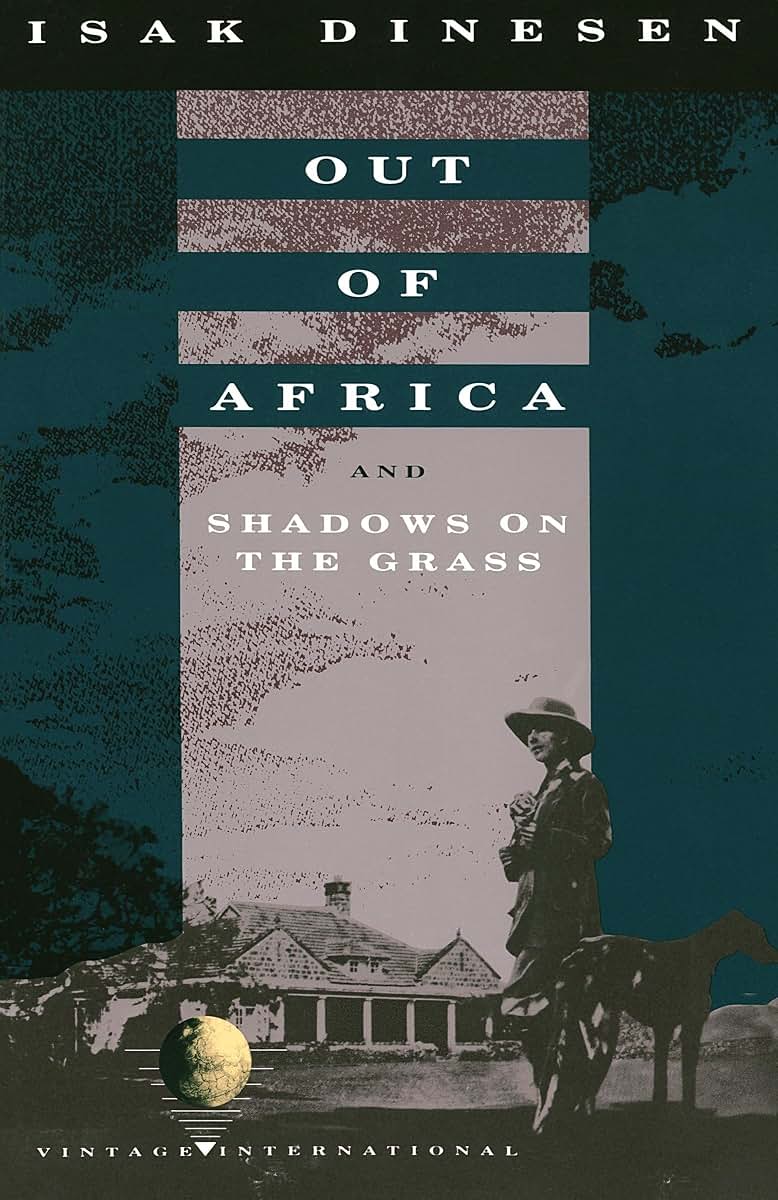 Out of Africa: and Shadows on the Grass by Dinesen, Isak
