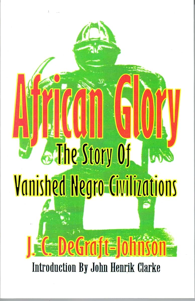 African Glory: The Story of Vanished Negro Civilizations by