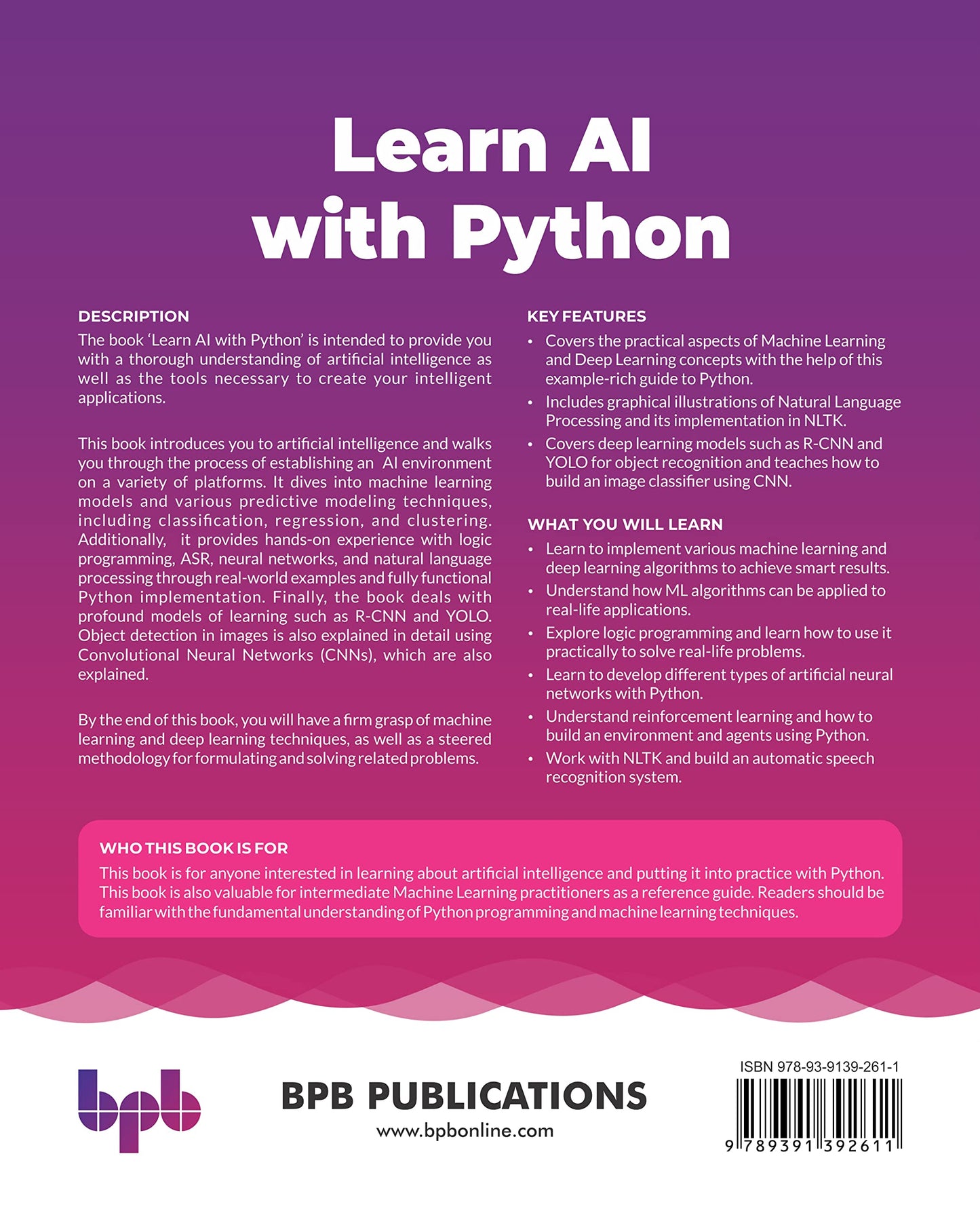 Learn AI with Python: Explore Machine Learning and Deep Learning techniques for Building Smart AI Systems Using Scikit-Learn, NLTK, NeuroLab, and Keras (English Edition)