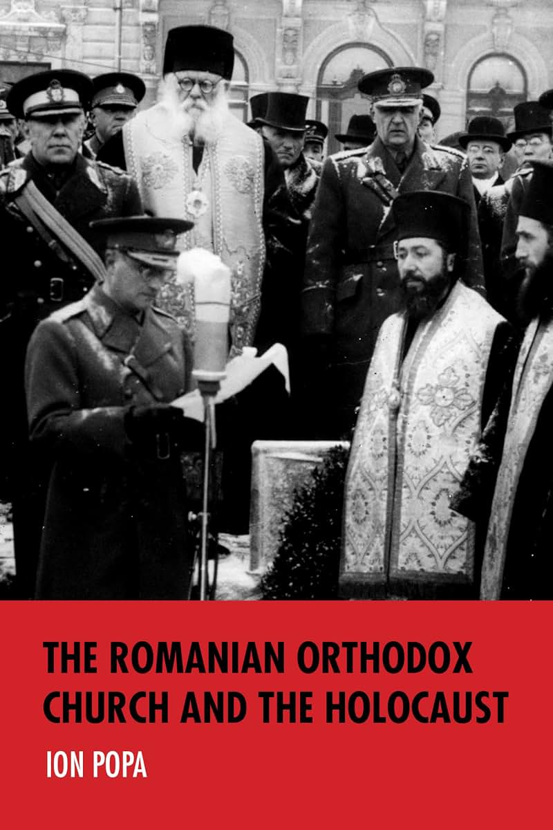 The Romanian Orthodox Church and the Holocaust (Studies in Antisemitism)