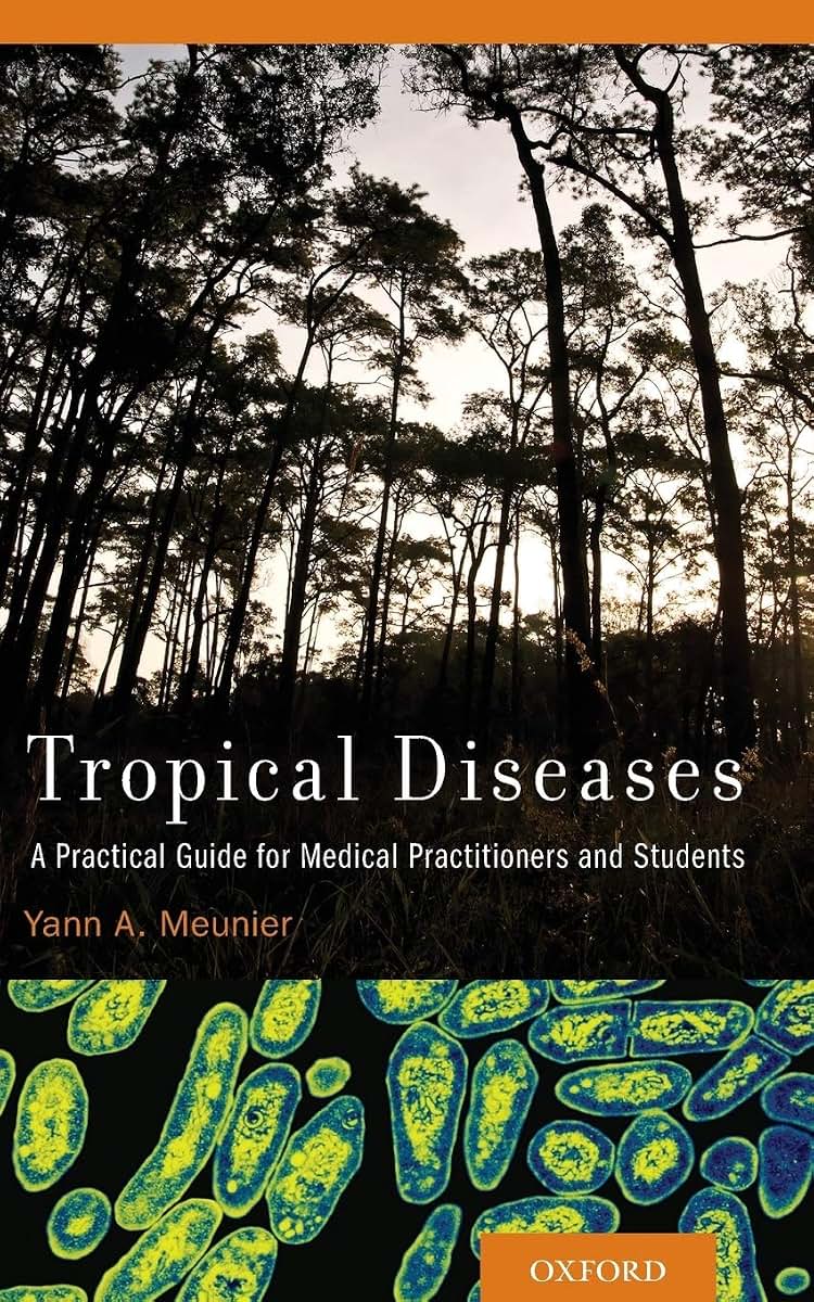 Tropical Diseases: A Practical Guide for Medical Practitioners and Students