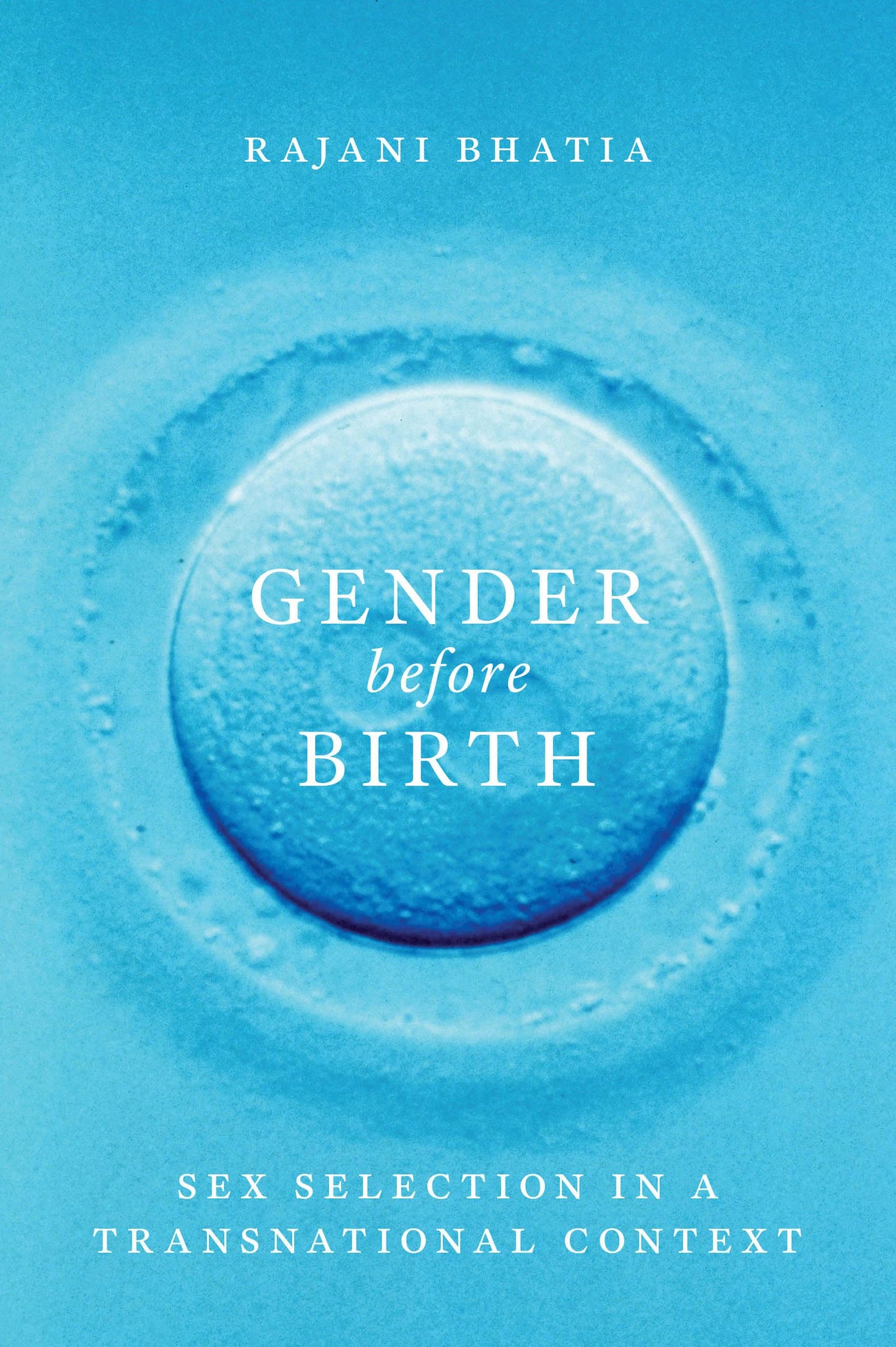 Gender before Birth: Sex Selection in a Transnational Context (Feminist Technosciences)