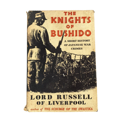 The Knights of Bushido: A Short History of Japanese War Crimes