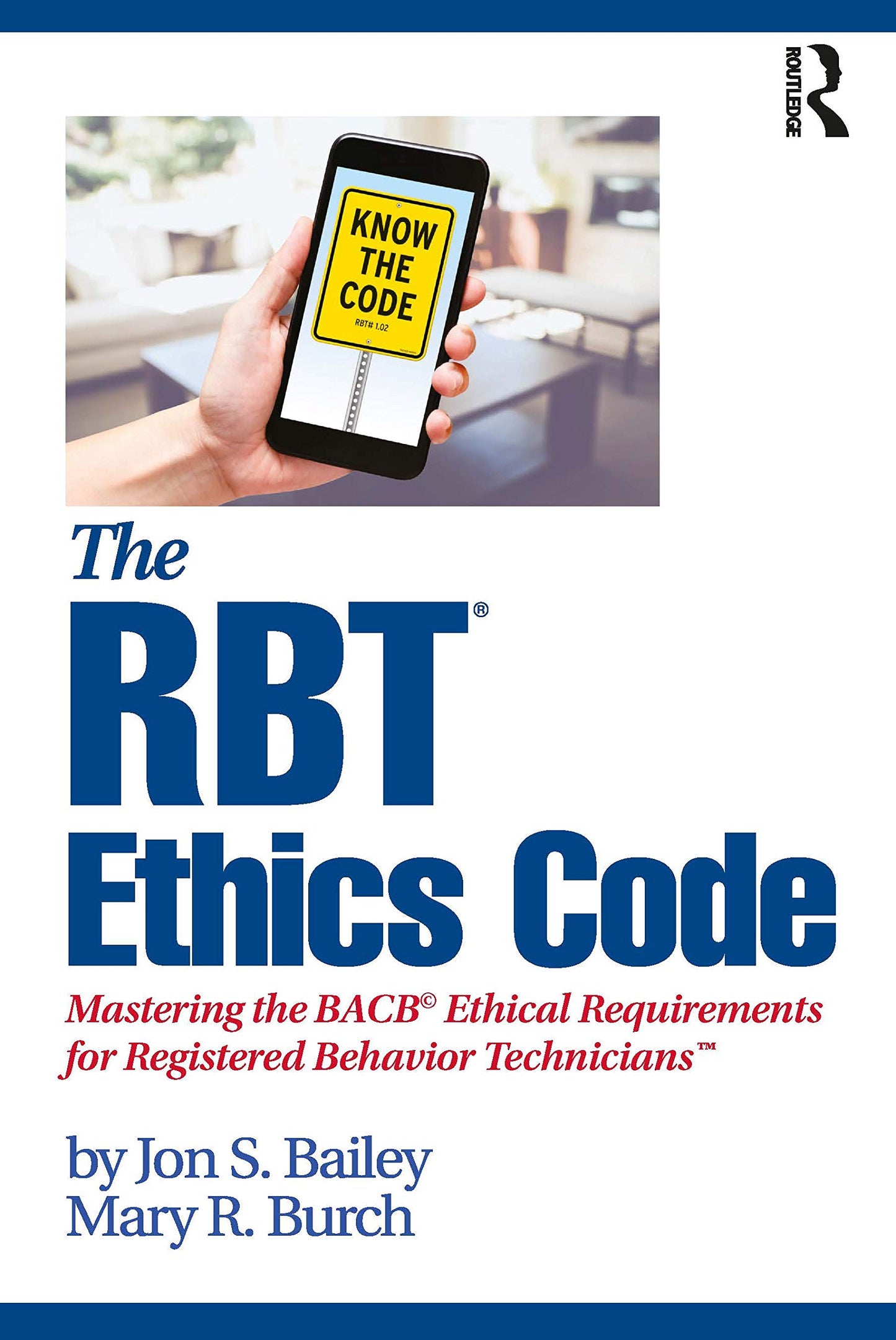 The RBT Ethics Code: Mastering the BACB Ethical Requirements for Registered Behavior Technicians