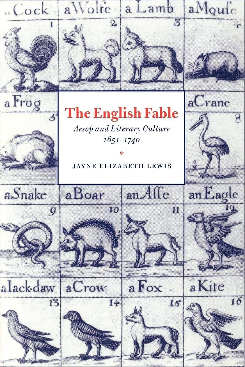 The English Fable: Aesop and Literary Culture, 1651-1740 (Cambridge Studies in Eighteenth-Century English Literature and Thought, Series Number 28)