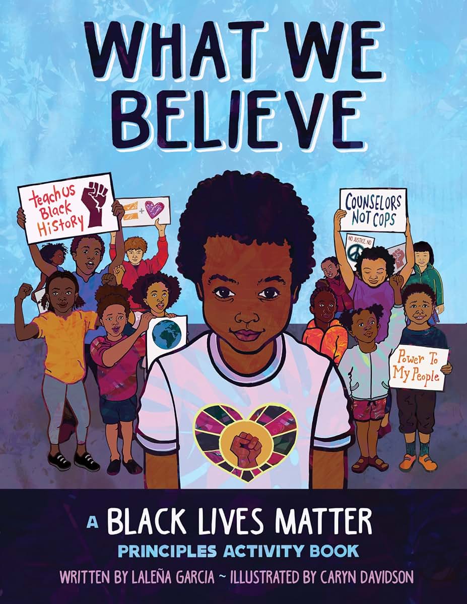 What We Believe: A Black Lives Matter Principles Activity Book
