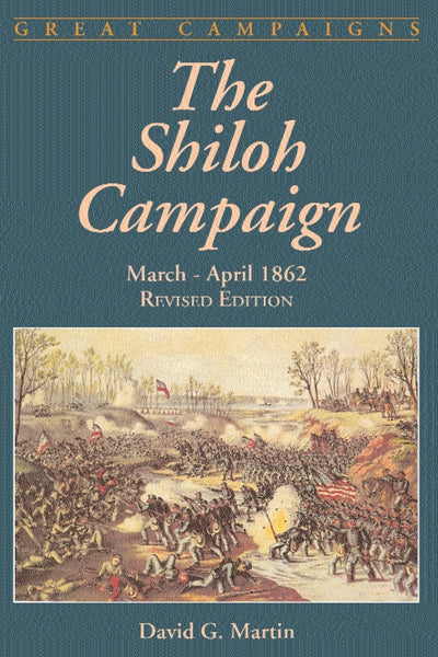 The Shiloh Campaign: March - April 1862
