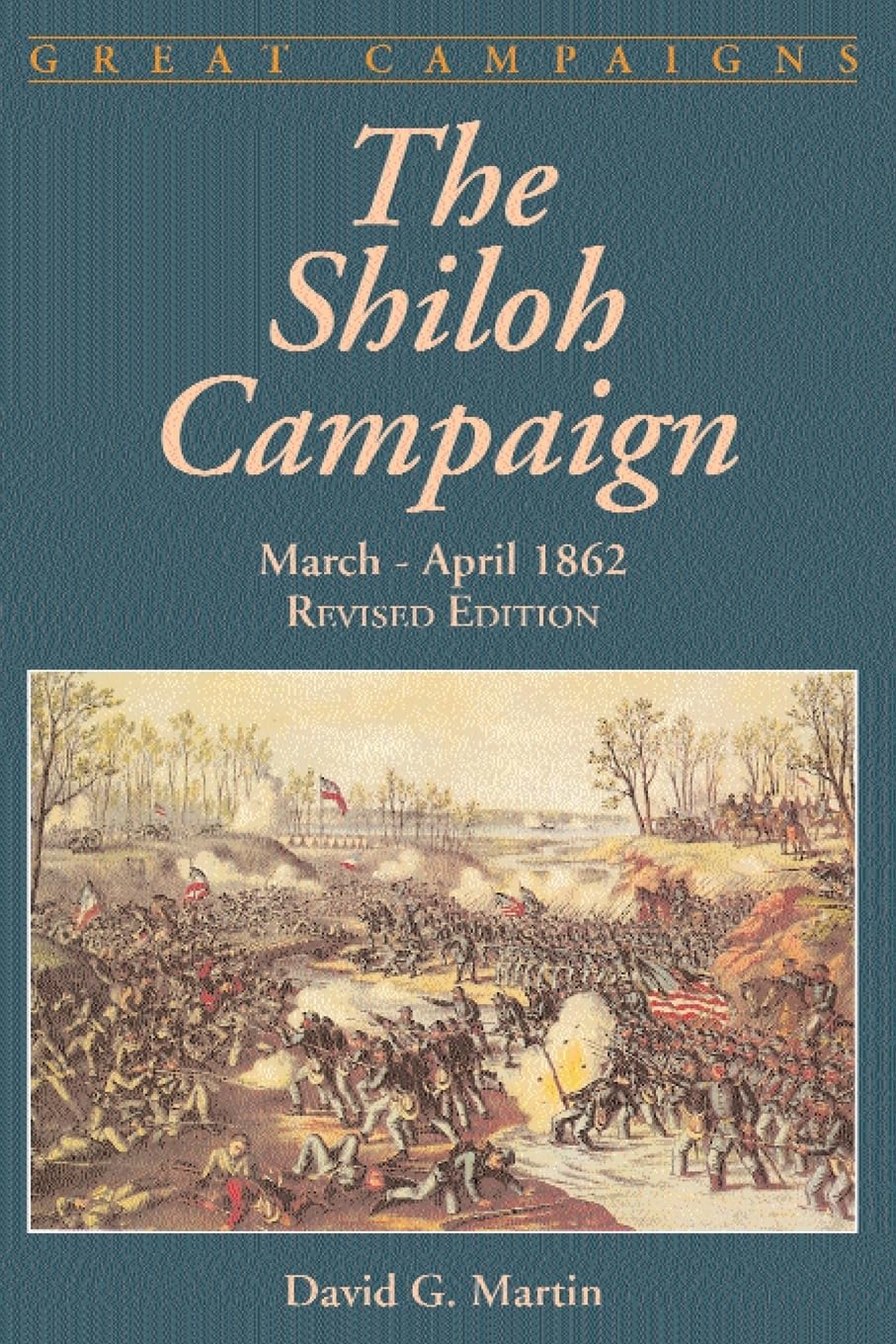 The Shiloh Campaign: March - April 1862