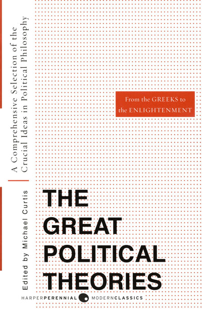 Great Political Theories V.1: A Comprehensive Selection
