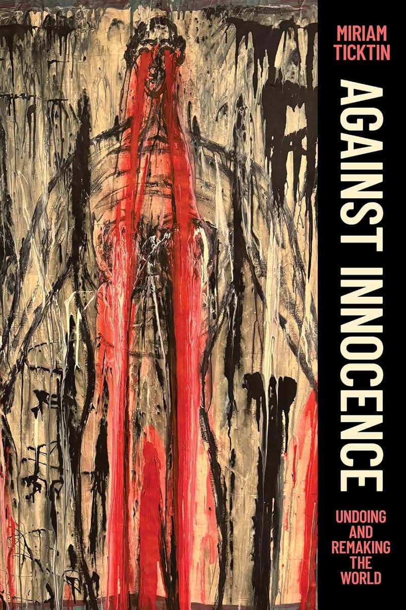 Against Innocence: Undoing and Remaking the World