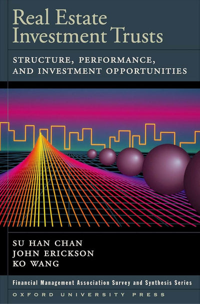 Real Estate Investment Trusts: Structure, Performance, and I