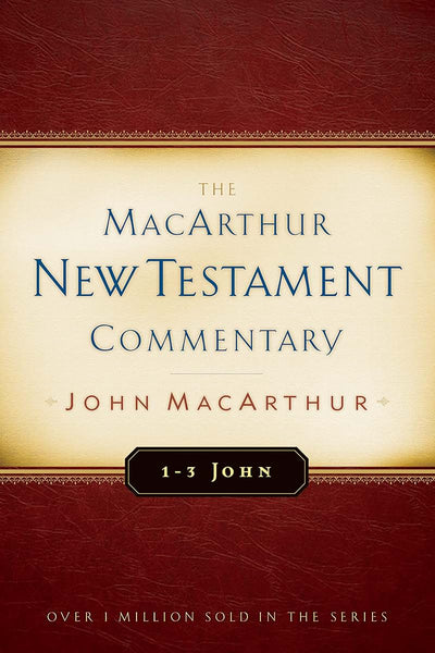 1-3 John MacArthur New Testament Commentary (Volume 31) (MacArthur New Testament Commentary Series)