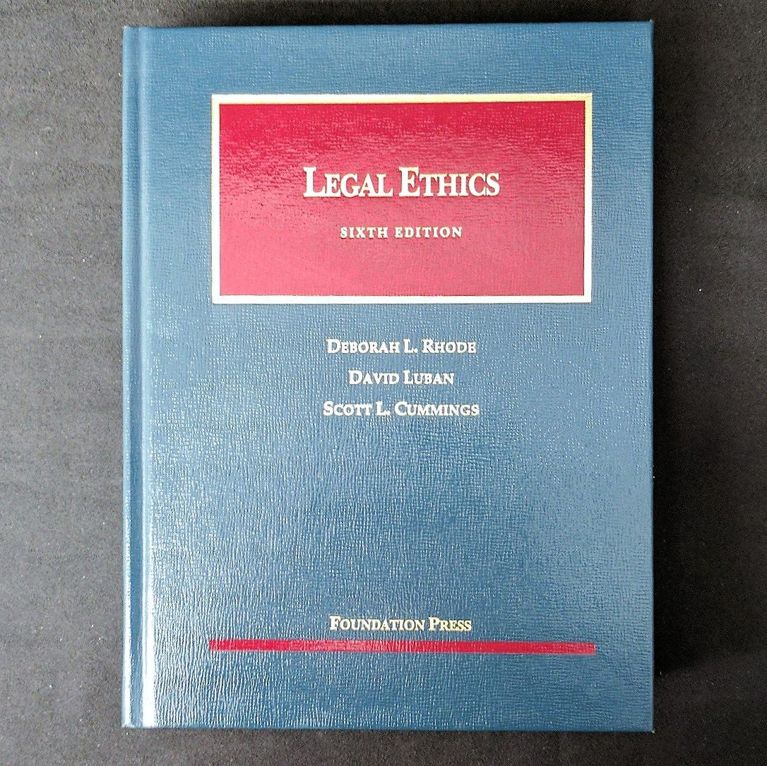 Legal Ethics (University Casebook Series)