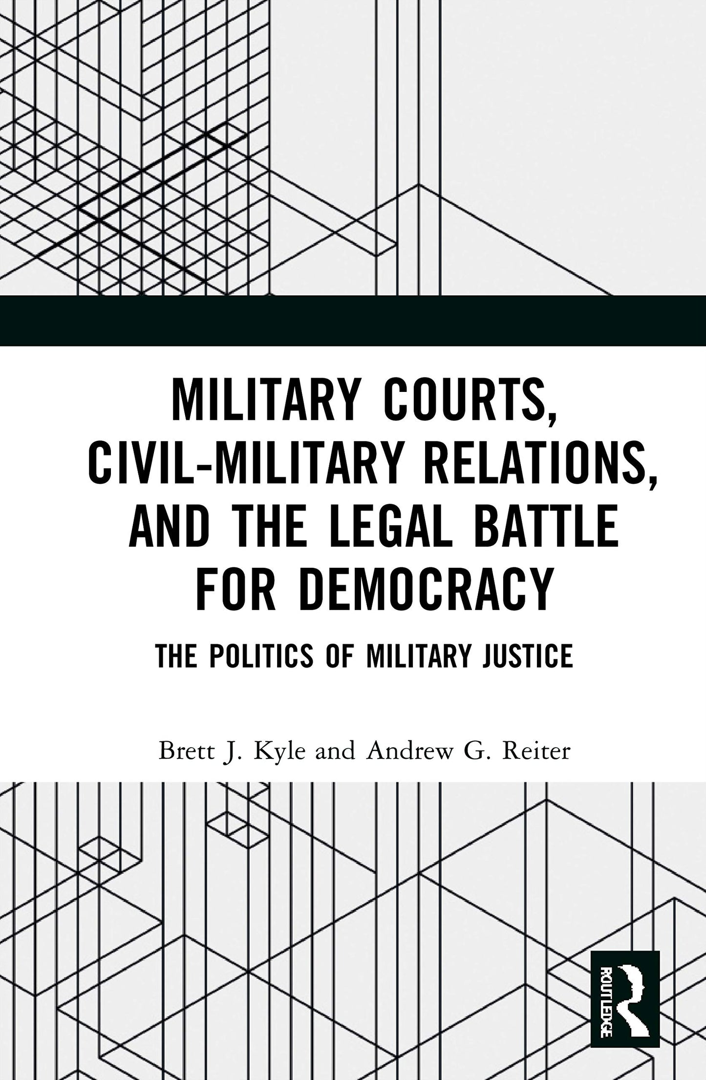 Military Courts, Civil-Military Relations, and the Legal Battle for Democracy