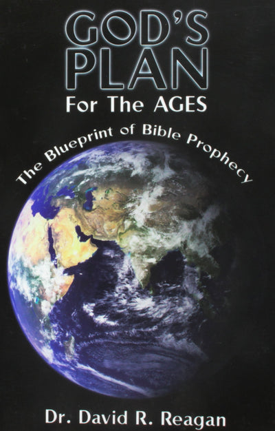 God's Plan for the Ages by David Reagan