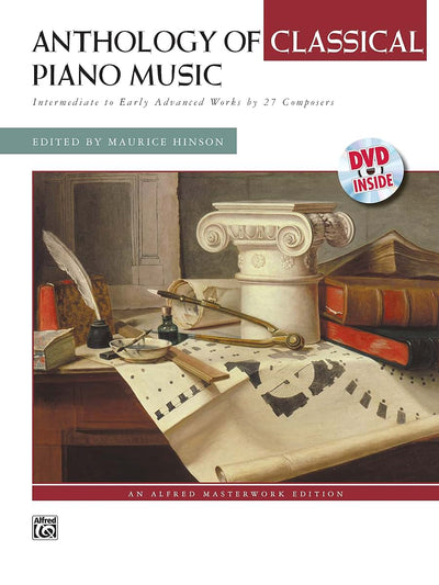 Anthology of Classical Piano Music with Performance Practices in Classical Piano Music: Intermediate to Early Advanced Works by 36 Composers, Comb Bound Book & DVD (Alfred Masterwork Edition)