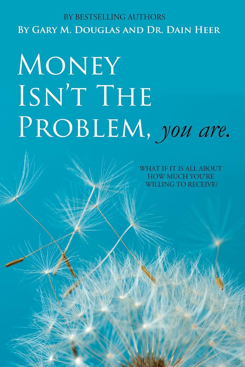 Money Isn't the Problem, You Are