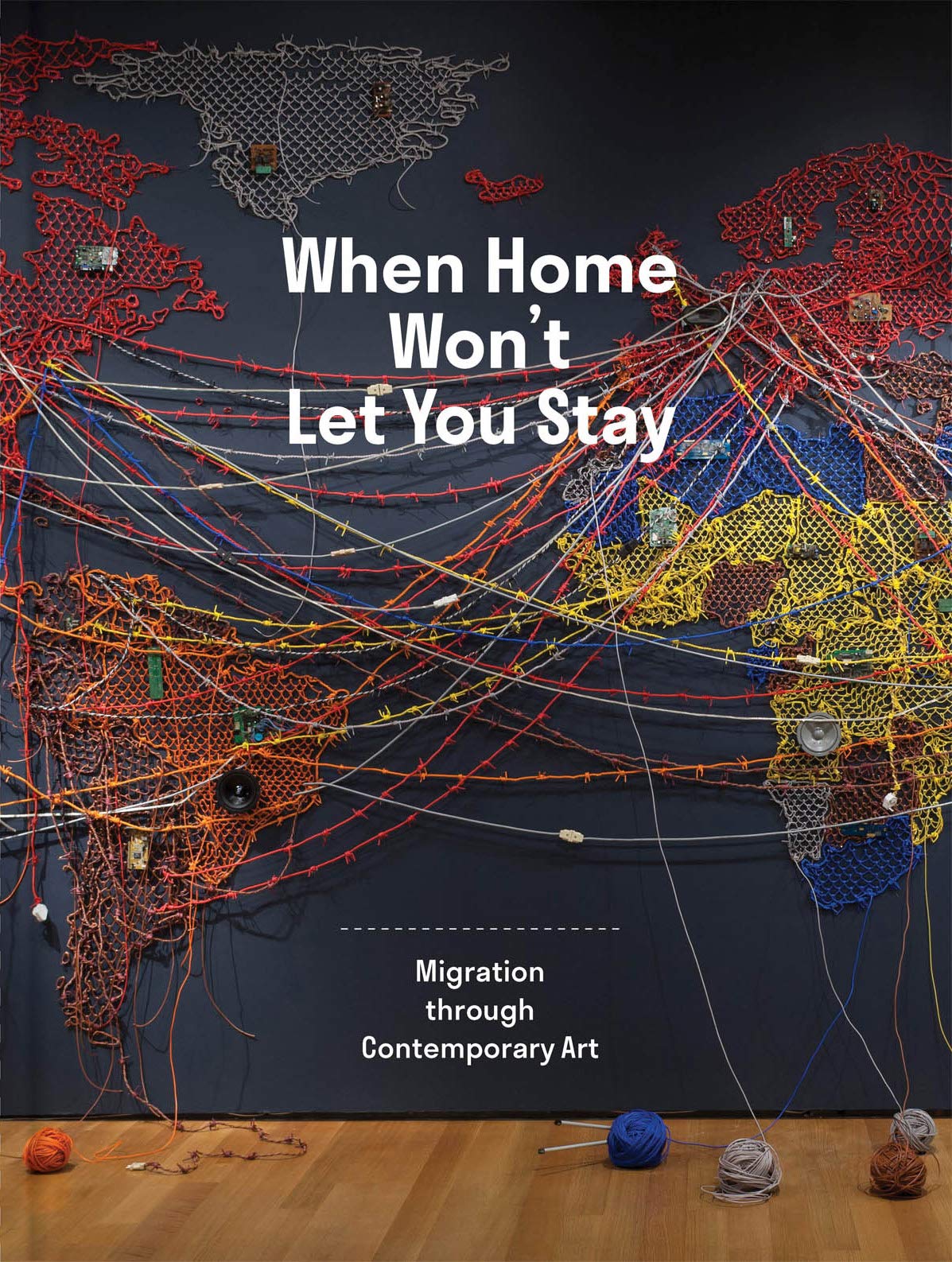 When Home Wont Let You Stay: Migration through Contemporary Art