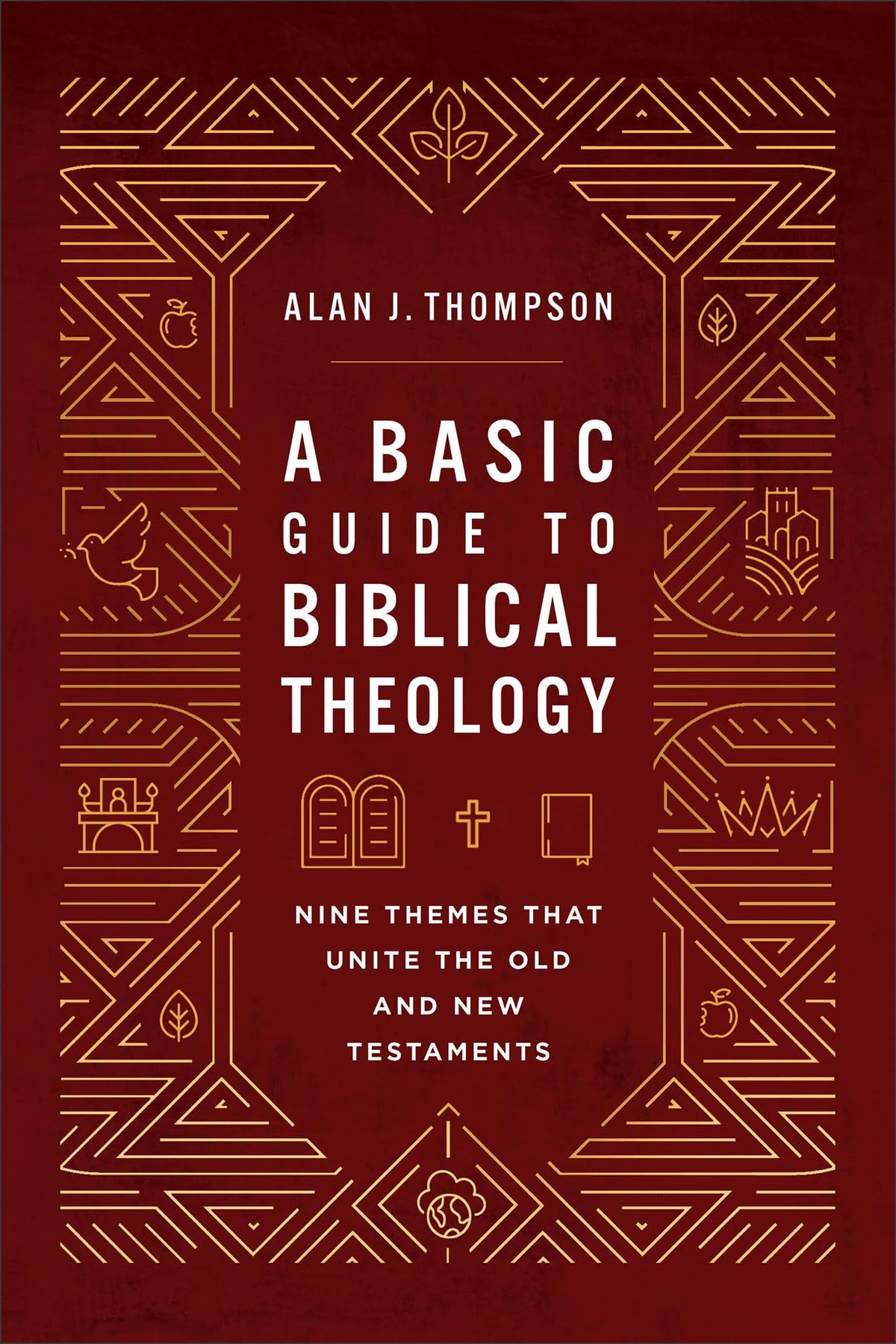 A Basic Guide to Biblical Theology: Nine Themes That Unite the Old and New Testaments