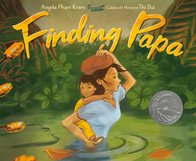 Finding Papa: A Poignant Picture Book About Vietnamese Immigration, Love, and Courage for Kids (Ages 4-8)
