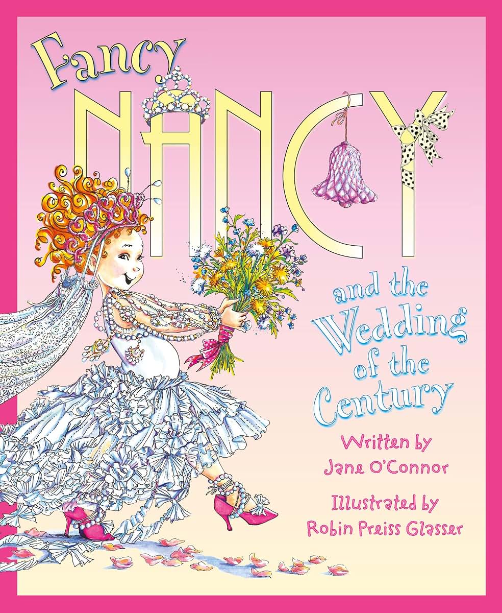 Fancy Nancy & The Wedding Of The Century