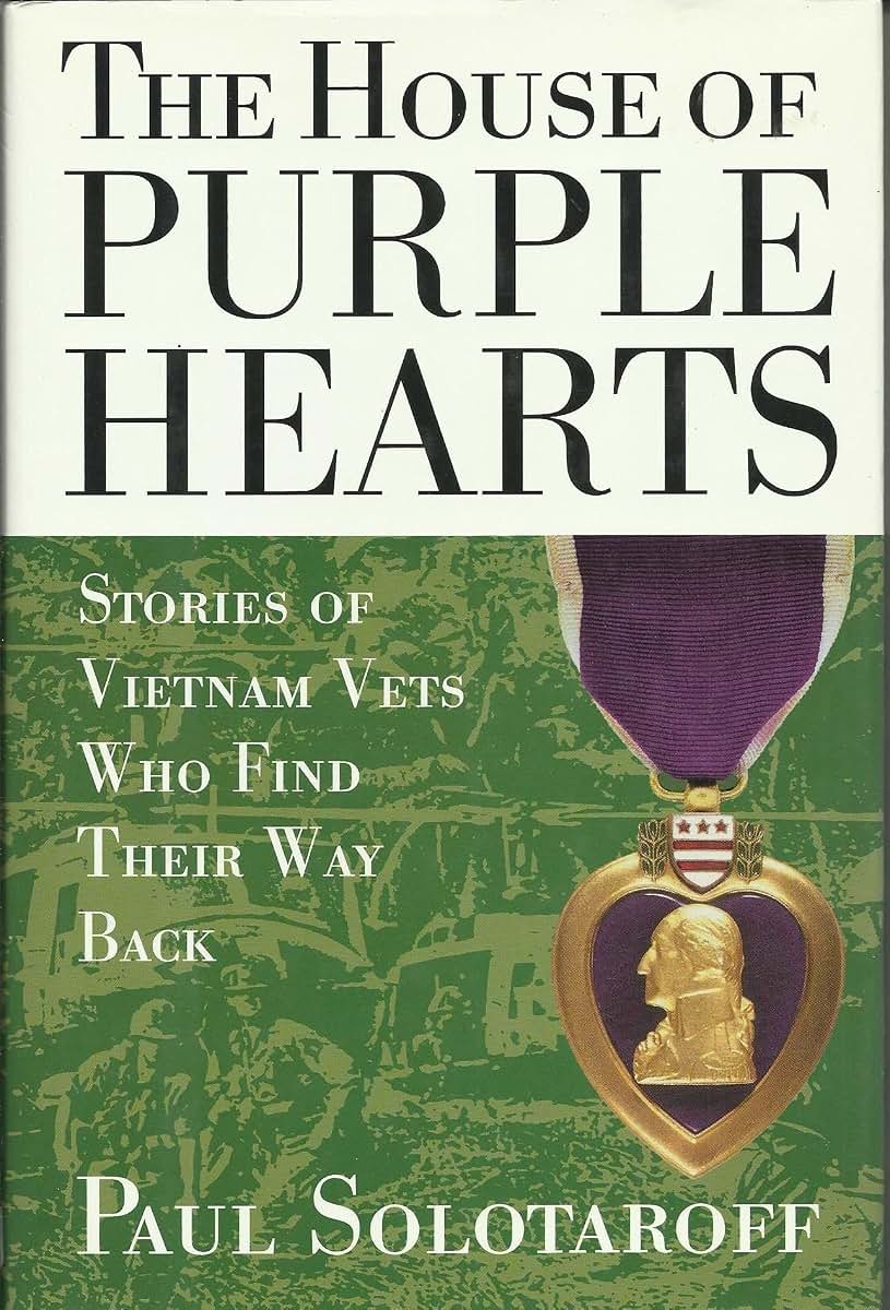 The House of Purple Hearts: Stories of Vietnam Vets Who Find Their Way Back