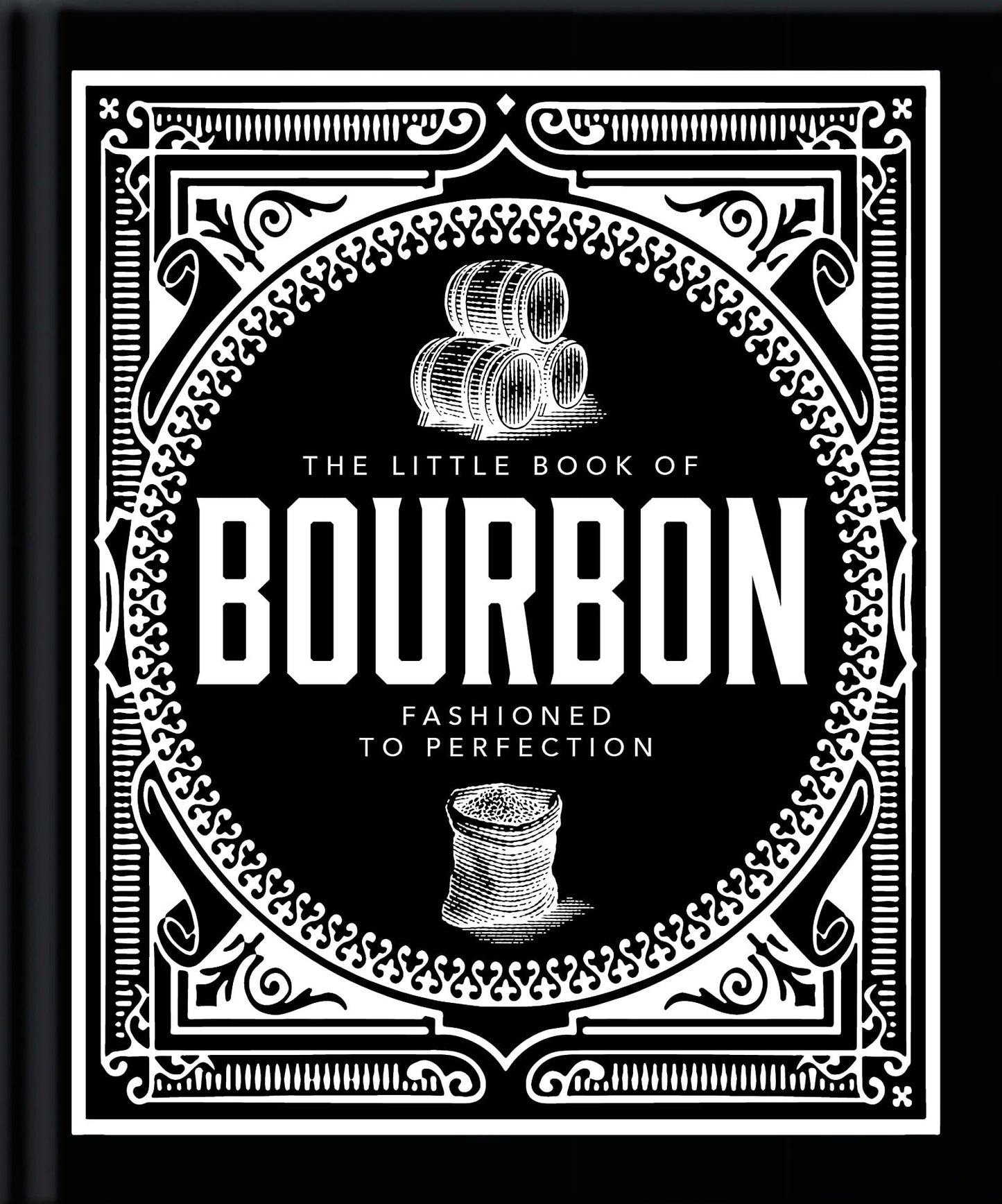 The Little Book of Bourbon: American Perfection (The Little Books of Food & Drink, 24)