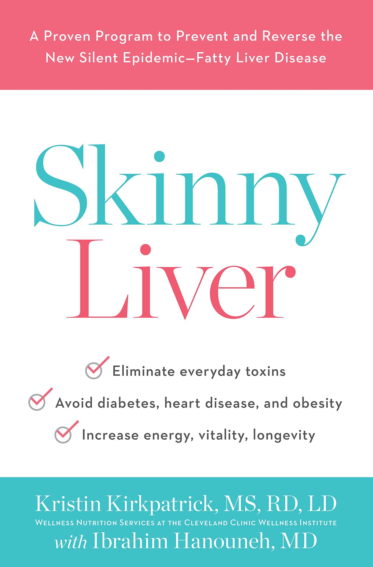 Skinny Liver: A Proven Program to Prevent and Reverse the Ne