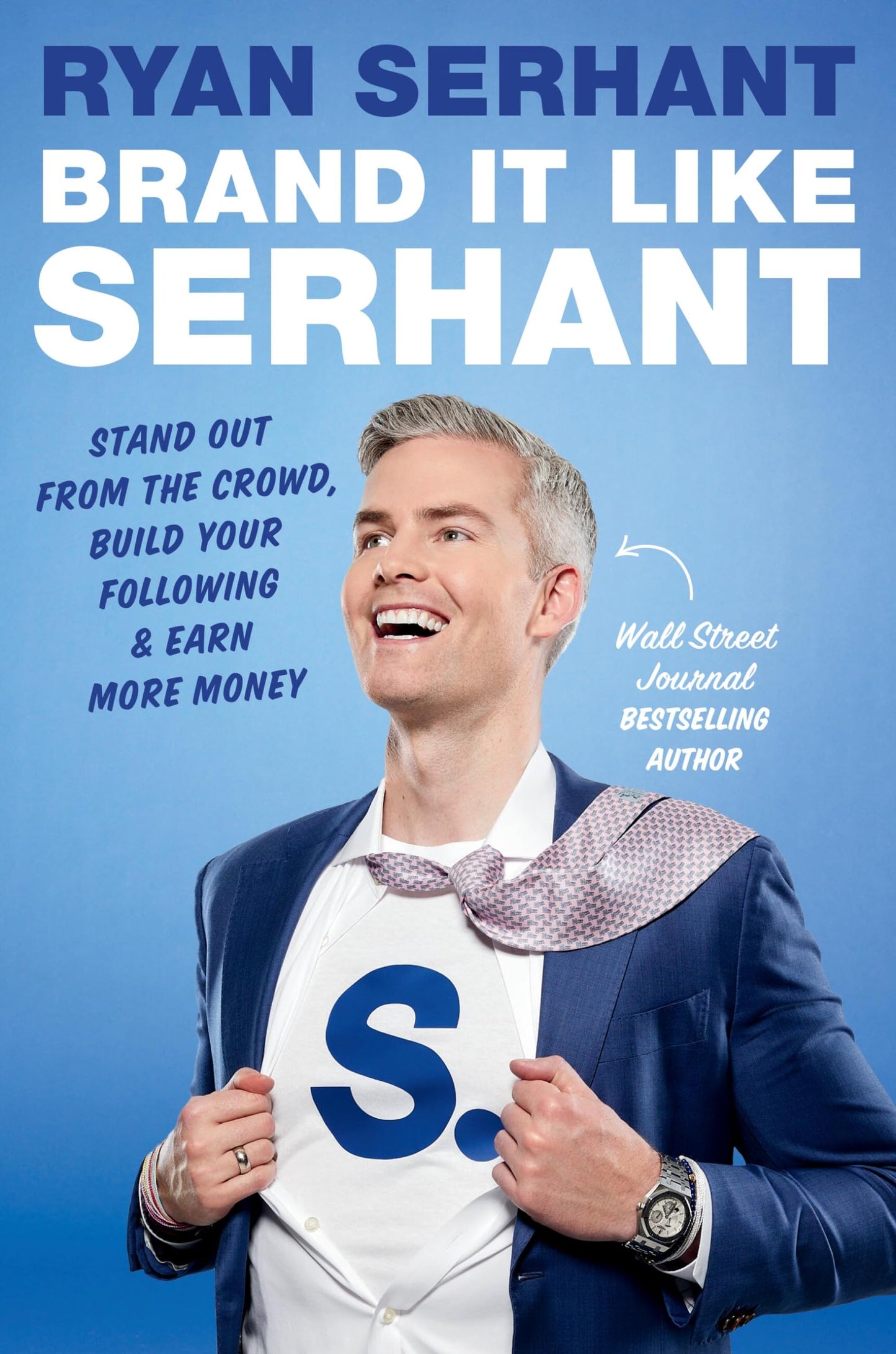 Brand It Like Serhant: Stand Out From the Crowd, Build Your
